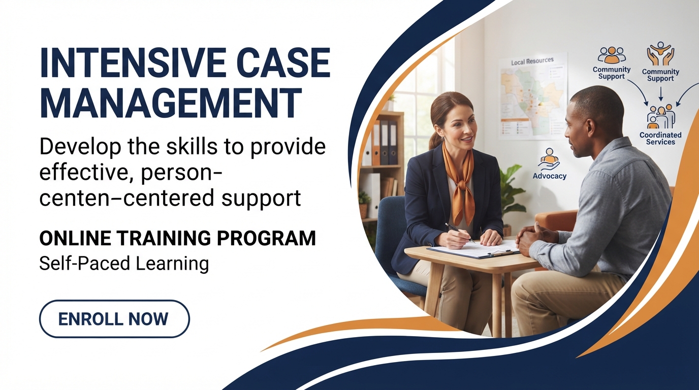 Intensive Case Management for Addictions and Homelessness Micro-Credential Certificate Program